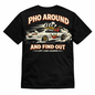 Pho Around and Find Out Tee